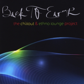 Back to Earth - The Chillout Ethno Lounge Project