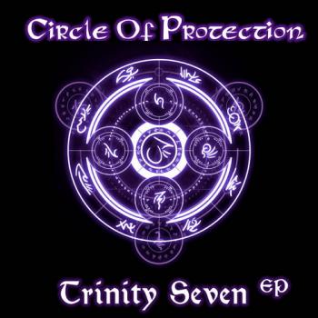 Circle Of Protection - Trinity Seven