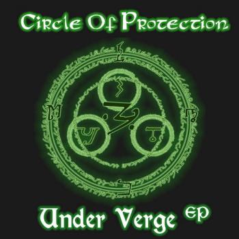 Circle Of Protection - Under Verge