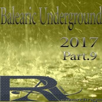 VA - Balearic Underground 2017 Part 9