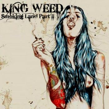 King Weed - Smoking Land Part II