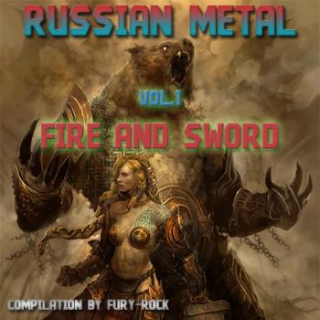  - Russian Metal: Fire and Sword Vol.1