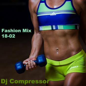 Dj Compressor Fashion Mix 18-02