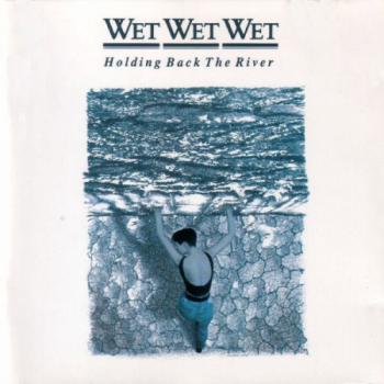 Wet Wet Wet Holding Back The River (Vinyl rip 24 bit 96 khz)