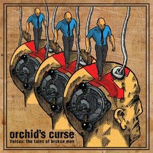 Orchids Curse - Voices The Tales Of Broken Men