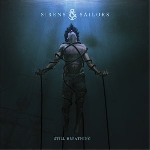 Sirens Sailors - Still Breathing