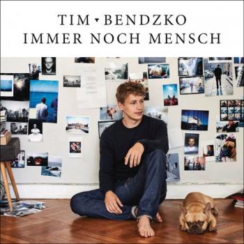 Tim Bendzko - Immer Noch Mensch