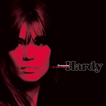 Francoise Hardy - If You Listen (Remastered 2016)