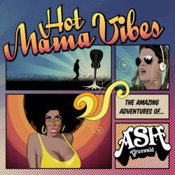 Ash Grunwald - Hot Mama Vibes