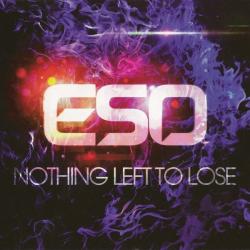 ESO - Nothing Left To Lose
