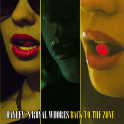 Hayley s Royal Whores - Back To The Zone