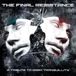 VA - The Final Resistance: a Tribute to Dark Tranquillity