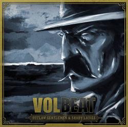 Volbeat - Outlaw Gentlemen Shady Ladies