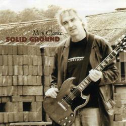 Mick Clarke - Solid Ground