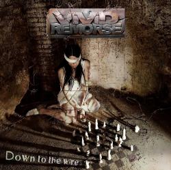 Vivid Remorse - Down to the Wire