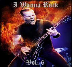 VA - I Wanna Rock Vol. 6