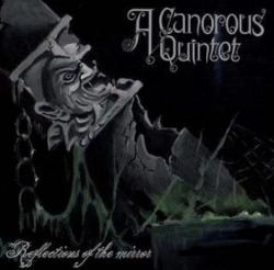 A Canorous Quintet - Reflections Of The Mirror
