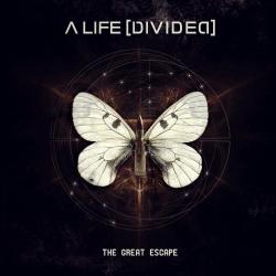 A Life [Divided] - The Great Escape