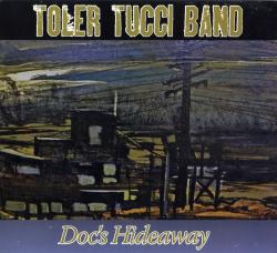 Toler Tucci Band - Doc's Hideaway