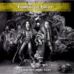 Frankenstein Rooster - The Nerdvrotic Sounds' Escape