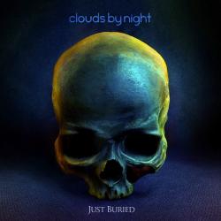 Clouds By Night - Just Buried
