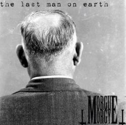 Morgue Orgy - The Last Man on Earth