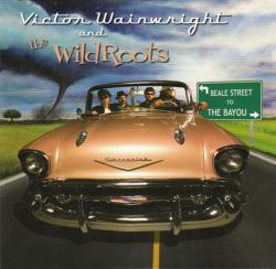Victor Wainwright And The WildRoots - Beale Street To The Bayou