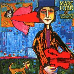 Marc Ford - The Neptune Blues Club