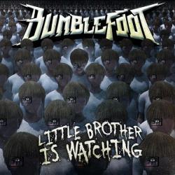 Bumblefoot - Little Brother Is Watching
