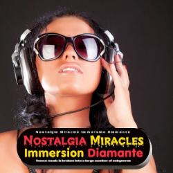 VA - Nostalgia Miracles: Immersion Diamante