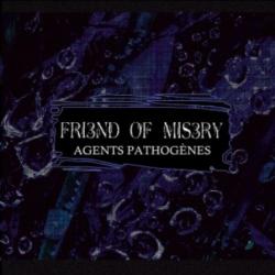 Friend Of Misery - Agents Pathogenes