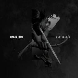 Linkin Park - Wastelands