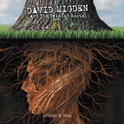 David Migden And The Twisted Roots - Animal Man