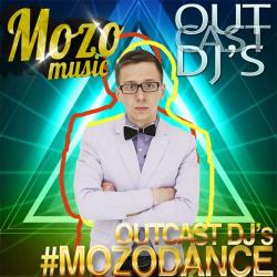 OUTCAST DJ's - #MozoDance [MOZO MUSIC]