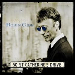 Robin Gibb - 50 St. Catherine s Drive