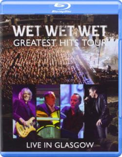 Wet Wet Wet - Greatest Hits Live in Glasgow