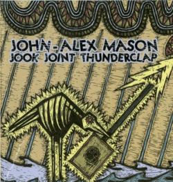 John-Alex Mason - Jook Joint Thunderclap