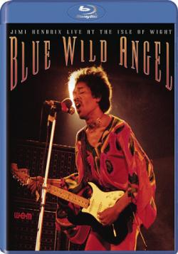 Blue Wild Angel - Jimi Hendrix At The Isle Of Wight