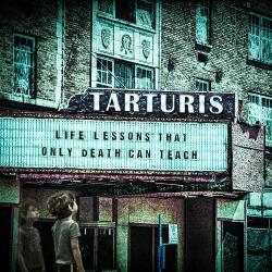 Tarturis - Life Lessons That Only Death Can Teach