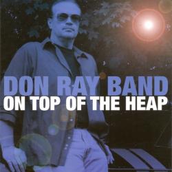 Don Ray Band - On Top Of The Heap
