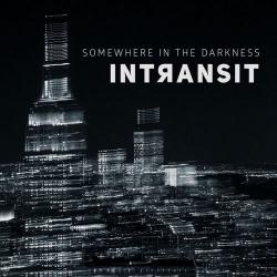 Intransit - Somewhere In The Darkness