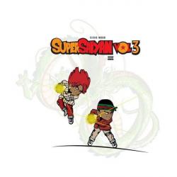 Sicko Mobb - Super Saiyan Vol. 3