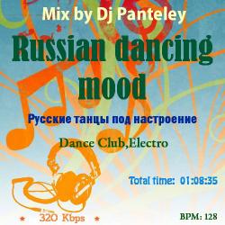 Mix by Dj Panteley - Russian dancing mood