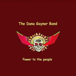 The Dana Gaynor Band - Power To The People