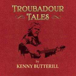 Kenny Butterill - Troubadour Tales