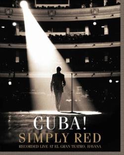 Simply Red - Cuba! Recorded Live at El Gran Teatro, Havana