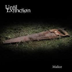 Until Extinction - Malice