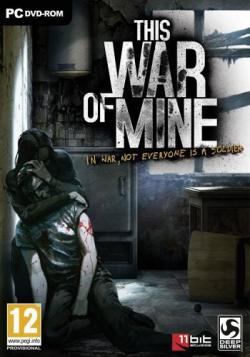 This War of Mine [RePack  Let'sPlay]