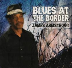 James Armstrong - Blues At The Border