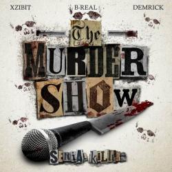 Xzibit, B Real Demrick - The Murder Show